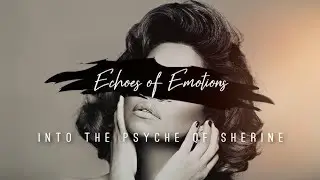 تحليل شخصية النجمة العالمية شيرين (الجزء الأول) | Into the Psyche of Sherine (Chapter 1)