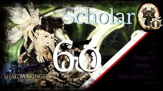 [FFXIV] Scholar Guide - Rotation & Timestamps - Lv 60 - Shadowbringers - 5.0