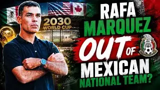 Rafa Marquez OUT for 2030 World Cup?