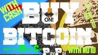 Buy Bitcoin BTC with Cash, Credit, Paypal, Bank Account. Buy Bitcoin BTC Without ID in 2019 Buy BTC