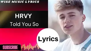 HRVY - Told You So (Lyrics)