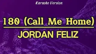 180 (Call Me Home) - Jordan Feliz (Karaoke)