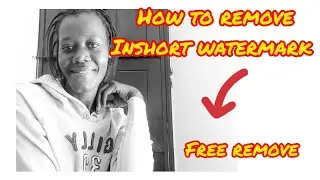 HOW TO REMOVE INSHORT WATERMARK TO YOUR VIDEOS @iamnellian5017