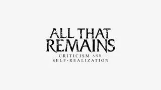 All That Remains: Criticism and Self-Realization (Radio Edit)