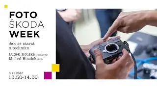 FotoŠkoda WEEK: Jak se starat o techniku