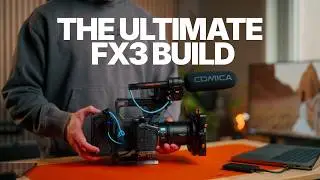 My Ultimate Sony FX3 Rig for 2026
