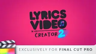Lyrics Video Creator 2 for FCP | Final Cut Pro Plugin