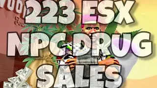 223 ADVANCED NPC DRUG SELLING SCRIPT (ESX + QBCORE)