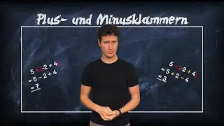 Plus- und Minusklammern auflösen - rechnen mit Klammern | rationale Zahlen einfach erklärt