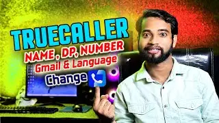 How to Easily Change Your Name, Profile Picture, Number, Email, and Language on Truecaller in 2024