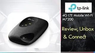 TP-Link M7200 Mobile Wi-Fi : Review, Unbox and Connect