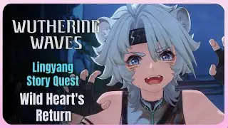 Lingyang Story Quest | Companion Story: Lingyang - Wild Heart's Return | Wuthering Waves