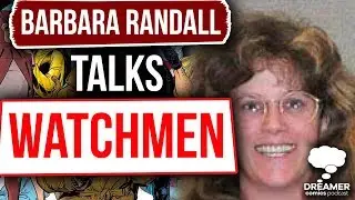 Barbara Randall Kesel Talks Watchmen - Dreamer Comics Podcast