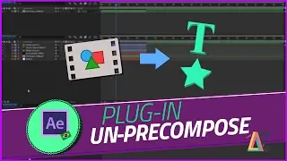 Plugin Un-Precompose para Adobe After Effects