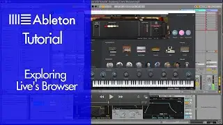 Ableton Live Tutorial: Exploring Live's Browser