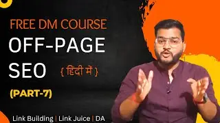 Off-Page SEO full tutorial for beginners | Off-Page SEO Factors in Hindi | Free DM Course - Part 7