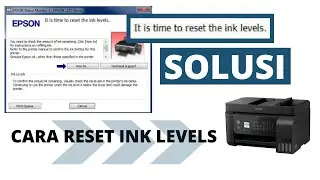 It is time to reset the ink levels | Cara Mereset Level Tinta Pada Printer Epson L5190