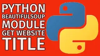 Learn Python: BeautifulSoup Module-Get Website Title 2024