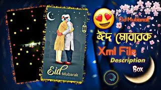EID MUBARAK 2023 XML FILE 🌙🕌    NEW TREND XML   🔥✨ AILGTHMOTION PRESET   🙂🪄