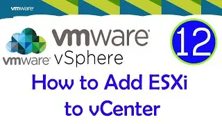 12 Add Host ESXi to vCenter