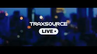 Traxsource Live! (