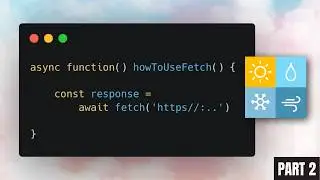 JavaScript 113: Using Fetch, Await & Async Part 2
