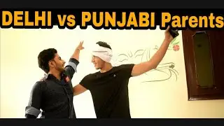 DELHI  vs  PUNJABI  Parents // VISHAL NIRANIA