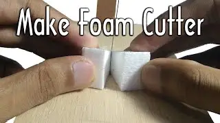 How to make Simple Foam Cutter | Mini Hot wire
