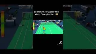 Badminton World Championship Quarter Final Part 1