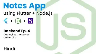 Notes App using Flutter & Node.js | Backend Ep. 4 - Deploying Node.js Server on Heroku | Hindi
