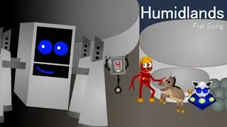 Humidlands - Full Song and Individuals