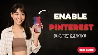 How to Enable Dark Mode on Pinterest – 2025 Easy Guide
