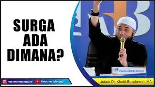 Berada Dimanakah SURGA ?  - Ustadz Dr. Khalid Basalamah, MA.