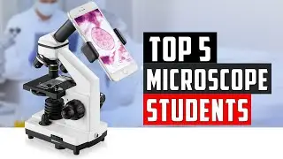 Top 5 Best Microscopes for Students in 2025 | Best Microscopes