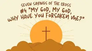 My God My God why have you forsaken me?