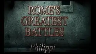 Rome's Greatest Battles - Battle of Philippi. Mark Anthony, Octavian vs Marcus Brutus, Gaius Cassius