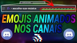 COMO COLOCAR EMOJIS ANIMADOS NO TÓPICO DOS CANAIS DO DISCORD│Fake_BRYT