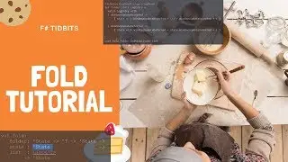 F# Tidbits- The Fold function - Tutorial