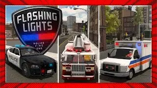 Day In The Life of Emergency Services | Flashing Lights (Game Playthrough)