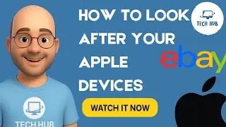 How to Look After  Your Apple Devices - Get The Most for Your Device - eBay Selling Guide