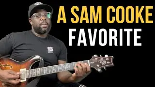 How To Play on Guitar Sam Cooke's A Change Is Gonna Come Using My Slightly Different Approach