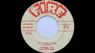 Tarheel Slim & Little Ann - It's Too Late
