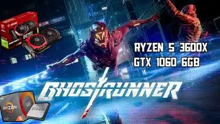 Ghostrunner | ULTRA Settings| GTX 1060 6GB & Ryzen 5 3600x | ULTRAWIDE 2560x1080