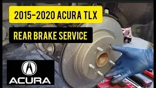 Acura TLX Rear Brake Service Procedures (2015-2020)