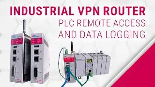 Industrial VPN Router - PLC Remote Access and Data Logging