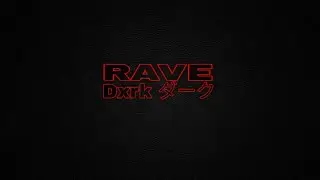 Dxrk ダーク – RAVE
