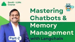 GenAI & LLMs | Video9 |Part2 | Mastering Chatbots & Memory with Langchain  | Venkat Reddy AI Classes