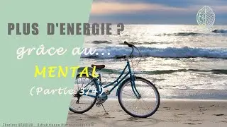 BESOIN d'ÉNERGIE ? Astuces pour GÉRER LE MENTAL ! (3 sur 4)