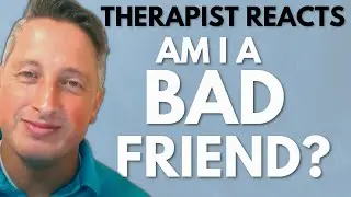 Therapist Reacts To... Why It's Ok To Let Friendships Fade Out...
