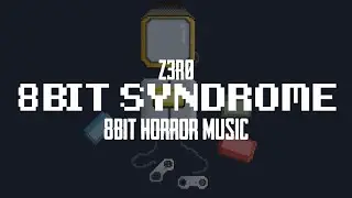 z3r0 - 8bit Syndrome | 8bit Horror - COPYRIGHT FREE MUSIC